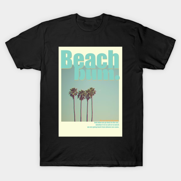 beach bum T-Shirt by imblessed